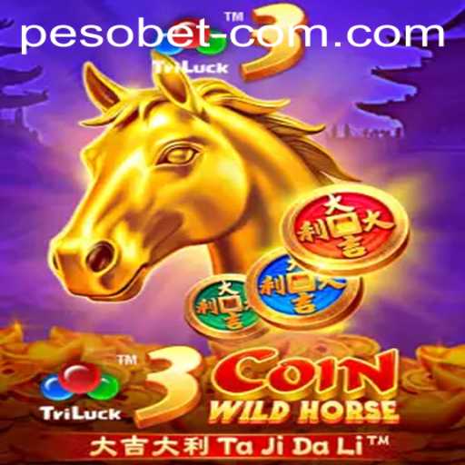 Exploring the Thrills of 3CoinWildHorse: Dive into the Exciting World of Peso Bet Gaming
