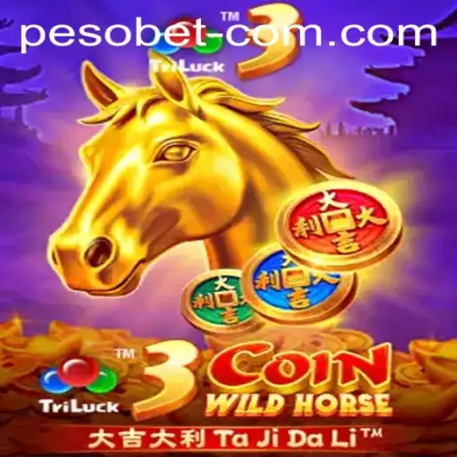 Exploring the Thrills of 3CoinWildHorse: Dive into the Exciting World of Peso Bet Gaming