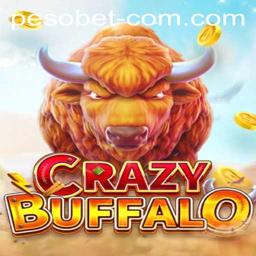 Unleashing the Excitement of CRAZYBUFFALO: The Ultimate Peso Bet Adventure